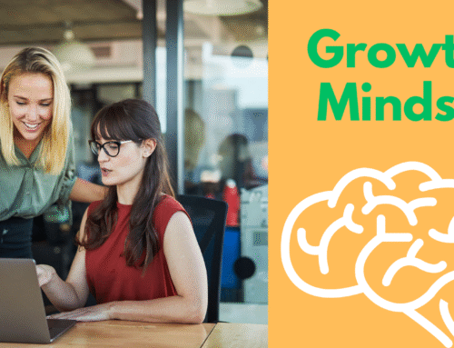Dezvoltarea unui Growth Mindset în organizații